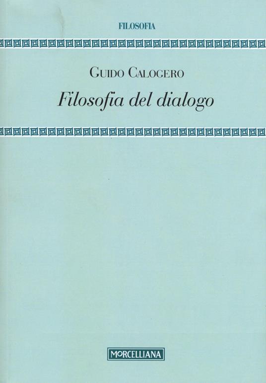 Filosofia del dialogo - Guido Calogero - copertina