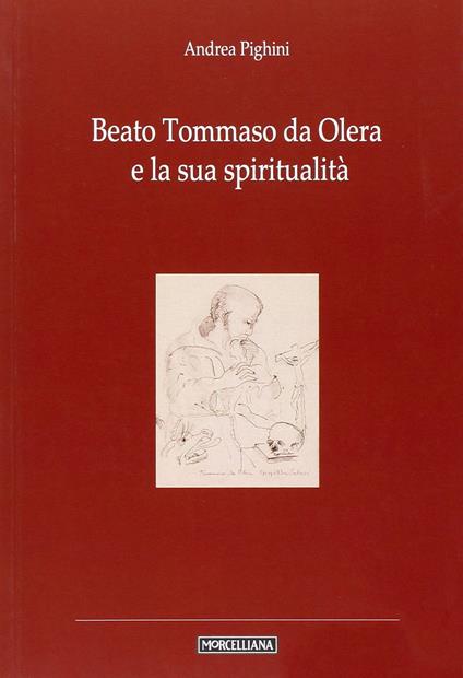 Beato Tommaso da Olera e la sua spiritualità - Andrea Pighini - copertina