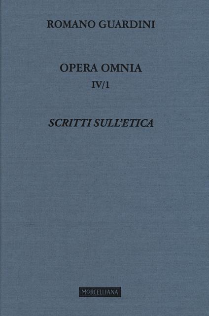 Opera omnia. Vol. 4/1: Scritti sull'etica - Romano Guardini - copertina
