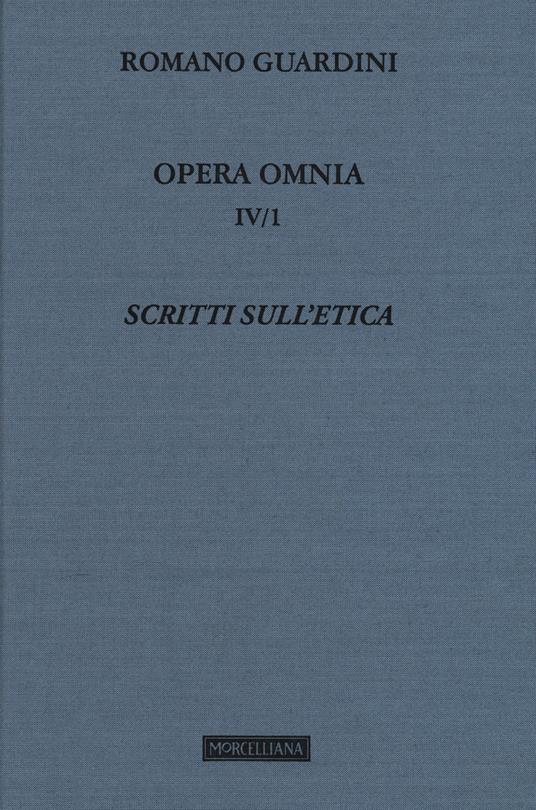 Opera omnia. Vol. 4/1: Scritti sull'etica - Romano Guardini - copertina