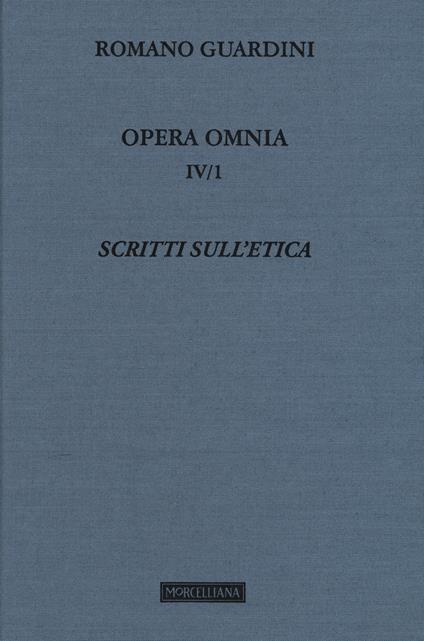 Opera omnia. Vol. 4\1: Scritti sull'etica. - Romano Guardini - copertina