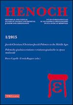 Henoch (1/2015). Vol. 4: Jewish-Christian/Christian-Jewish Polemics in the Middle Ages.