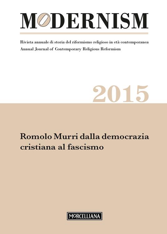 Modernism. Rivista annuale di storia del riformismo religioso in età contemporanea. Romolo Murri dalla democrazia cristiana al fascismo - copertina