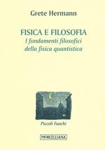 Fisica e filosofia. I fondamenti filosofici della fisica quantistica