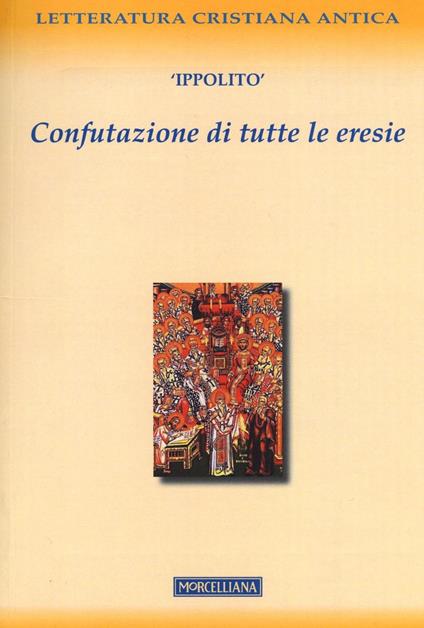 Confutazione di tutte le eresie - Ippolito (sant') - copertina