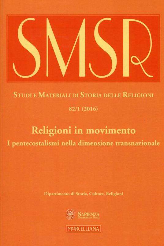SMSR. Studi e materiali di storia delle religioni (2016). Vol. 82/1: Religioni in movimento. I pentecostalismi nella dimensione transnazionale - copertina