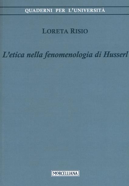 L' etica nella fenomenologia di Husserl - Loreta Risio - copertina