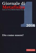 Giornale di metafisica (2016). Vol. 1: Dio come essere?.