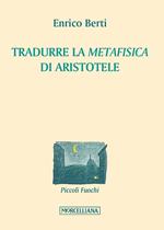 Tradurre la «Metafisica» di Aristotele