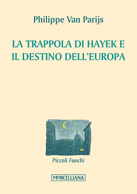 La trappola di Hayek e il destino dell'Europa - Philippe Van Parijs - copertina