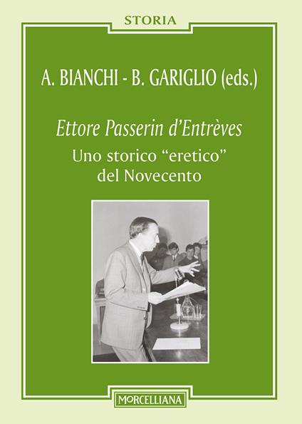 Ettore Passerin d'Entrèves. Uno storico «eretico» del Novecento - copertina