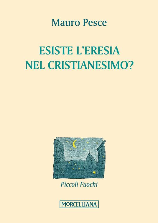 Esiste l'eresia nel cristianesimo? - Mauro Pesce - copertina