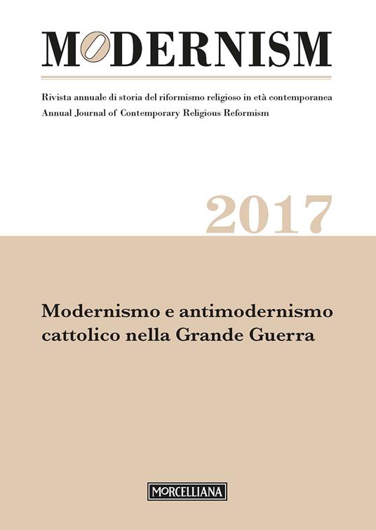 Modernism. Rivista annuale di storia del riformismo religioso in età contemporanea. Modernismo e antimodernismo cattolico nella Grande Guerra (2017) - copertina