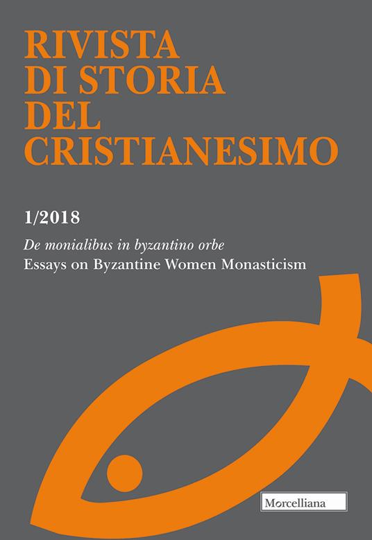 Rivista di storia del cristianesimo (2018). Vol. 1: De monialibus in byzantino orbe. - copertina