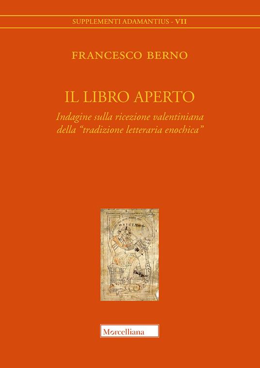 Il libro aperto. Indagine sulla ricezione valentiniana della «tradizione letteraria enochica» - Francesco Berno - copertina