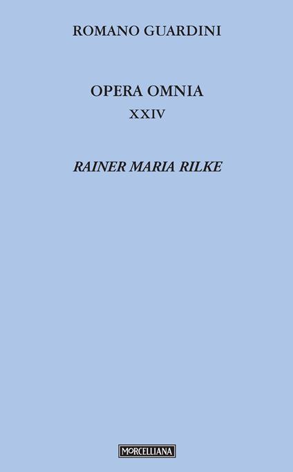 Opera omnia. Vol. 24: Rainer Maria Rilke - Romano Guardini - copertina