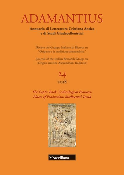 Adamantius. Notiziario del Gruppo italiano di ricerca su «Origene e la tradizione alessandrina». Vol. 24: coptic book: codicological features, places of production, intellectual trend, The. - copertina