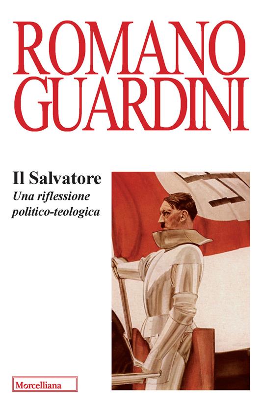 Il Salvatore. Una riflessione politico-teologica - Romano Guardini - copertina