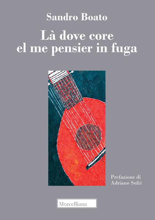 Là dove core el me pensier in fuga - Sandro Boato - copertina