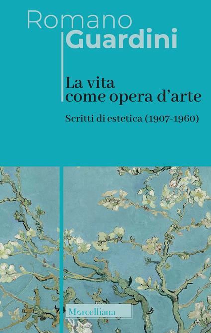 La vita come opera d'arte. Scritti di estetica (1907-1960) - Romano Guardini - copertina