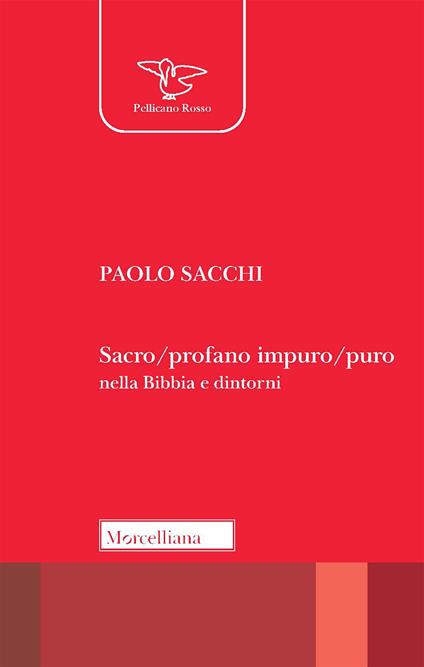 Sacro/profano impuro/puro nella Bibbia e dintorni - Paolo Sacchi - copertina