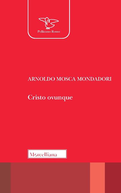 Cristo ovunque - Arnoldo Mosca Mondadori - copertina