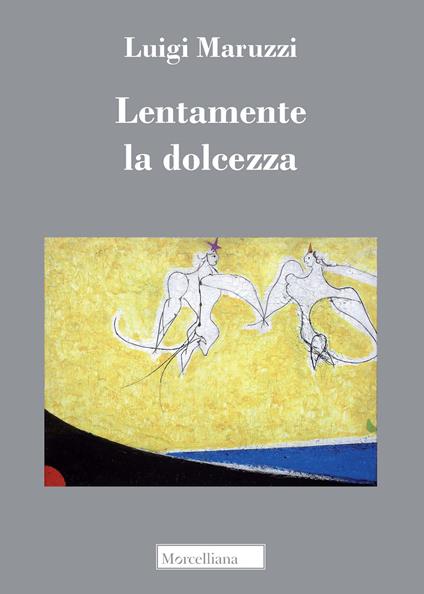 Lentamente la dolcezza - Luigi Maruzzi - copertina