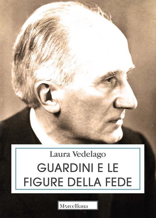 Guardini e le figure della fede - Laura Vedelago - copertina