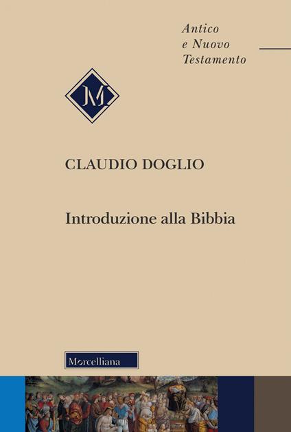 Introduzione alla Bibbia. Nuova ediz. - Claudio Doglio - copertina