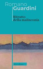 Ritratto della malinconia. Nuova ediz.