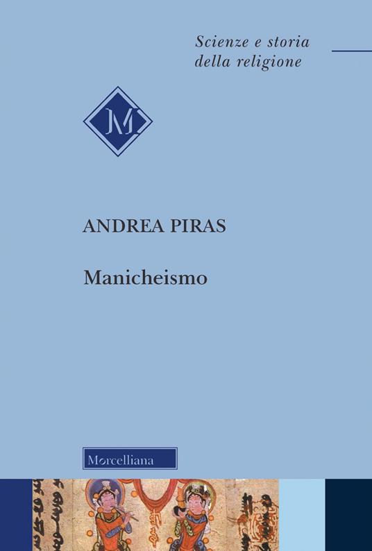 Manicheismo. Nuova ediz. - Andrea Piras - copertina