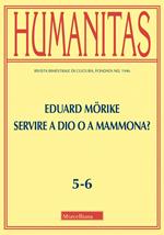 Humanitas (2022). Vol. 5-6: Eduard Morike. Servire Dio o Mammona