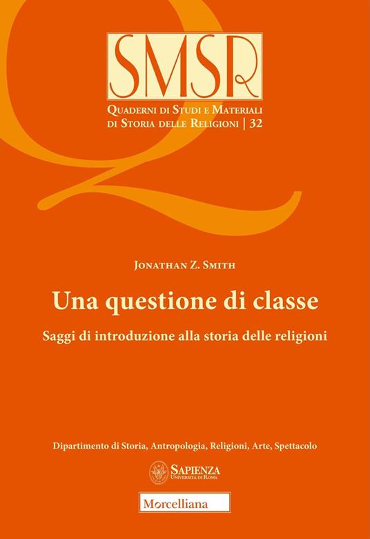 Una questione di classe. Saggi di introduzione alla storia delle religioni (2024) - Jonathan Zittell Smith - copertina