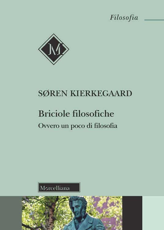 Briciole filosofiche. Ovvero un poco di filosofia. Nuova ediz. - Søren Kierkegaard - copertina