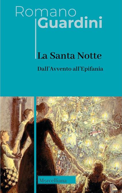 La santa notte. Dall'Avvento all'Epifania - Romano Guardini - copertina