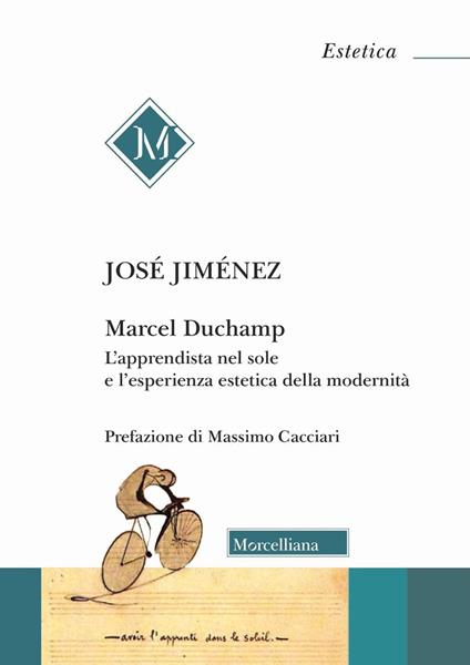 Marcel Duchamp. L'apprendista nel sole e l'esperienza estetica della modernità - José Jiménez - copertina