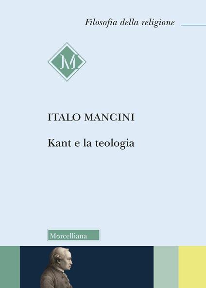Kant e la teologia - Italo Mancini - copertina