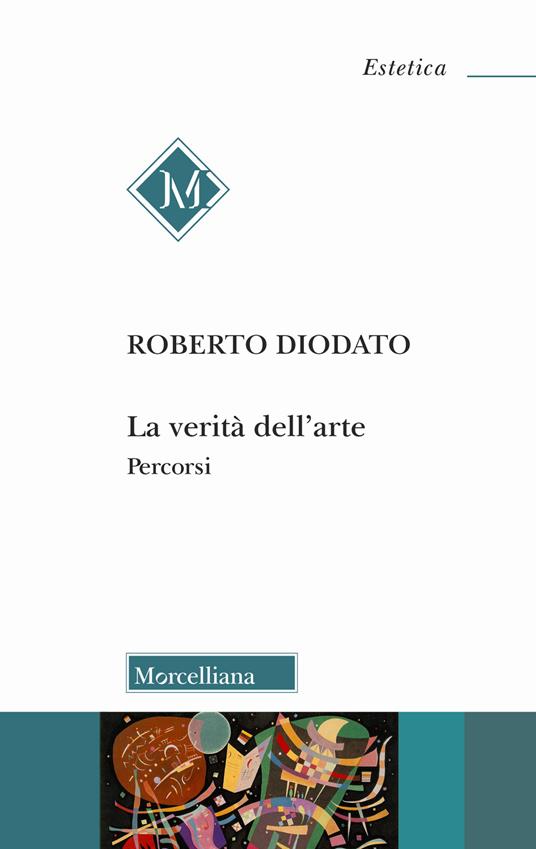 La verità dell'arte. Percorsi - Roberto Diodato - copertina