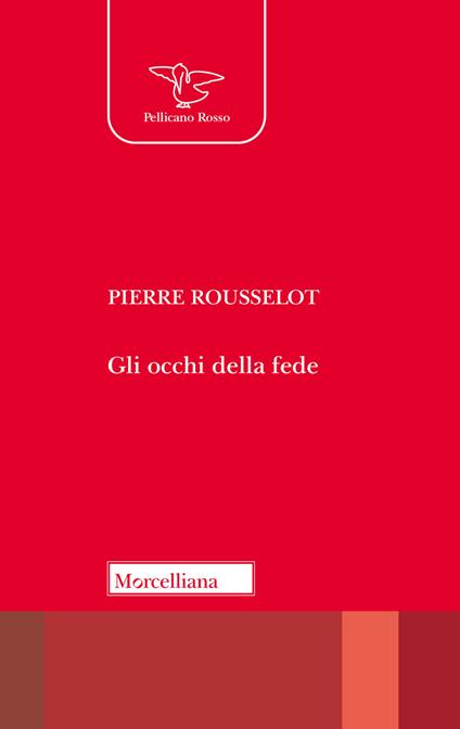 Gli occhi della fede - Pierre Rousselot - copertina
