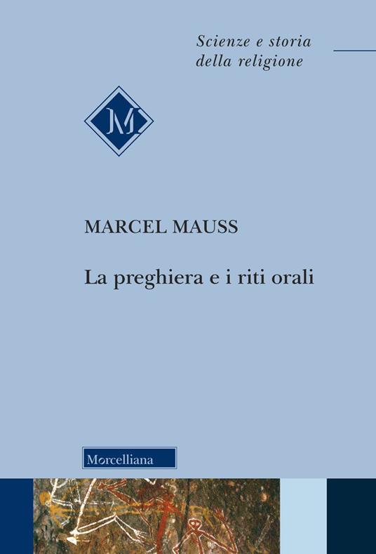 La preghiera e i riti orali. Nuova ediz. - Marcel Mauss - copertina