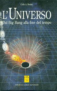 L' universo: dal bing bang alla fine del tempo