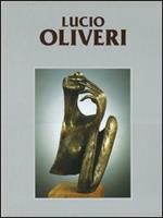 Catalogo generale delle opere di Lucio Oliveri. Vol. 1: 1981-2003.