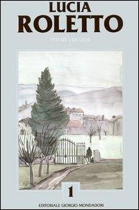 Catalogo generale delle opere di Lucia Roletto. Vol. 1 - Paolo Levi - 2