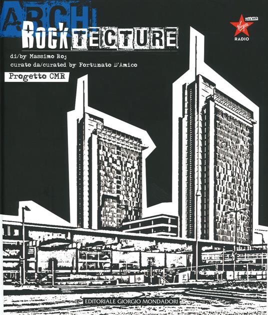 Rocktecture. Progetto CMR. Ediz. italiana e inglese - Massimo Roj - copertina