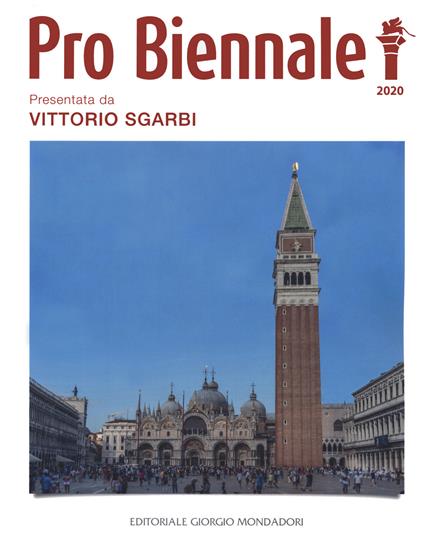 Pro Biennale 2020. Presentata da Vittorio Sgarbi. Ediz. illustrata - copertina