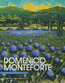 Domenico Monteforte. Signa artis. Ediz. italiana e inglese