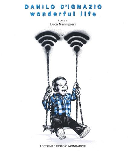 Danilo D'Ignazio. Wonderful life. Ediz. a colori - copertina