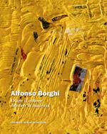 Alfonso Borghi. Oltre il colore dentro la materia