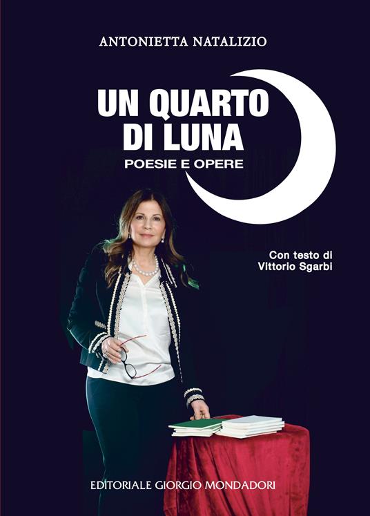 Un quarto di luna. Poesie e opere - Antonietta Natalizio - copertina