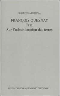 Essai sur l'administration des terres - François Quesnay - copertina